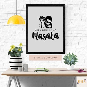 May include: A digital download printable featuring a black and white illustration of a person sprinkling masala with the text "Add a little bit of masala".