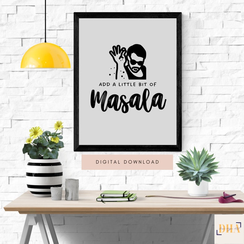 May include: A digital download printable featuring a black and white illustration of a person sprinkling masala with the text "Add a little bit of masala".