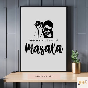 May include: Black and white printable art print featuring a man with sunglasses sprinkling masala. The text reads "Add a little bit of masala".