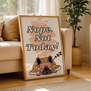 Not Today Quote Print Pet Art Minimalist Printable Dog Art Funny Prints Wall Art Dog lover Digital Download Wall Art Typography Wall Prints