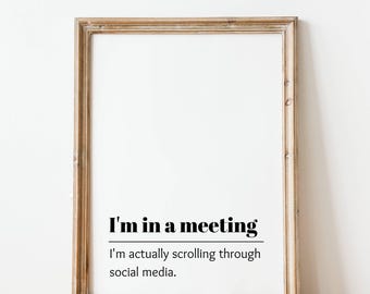 Büro Dekoration Print: Ich bin in einer Besprechung (Digitaler Download)