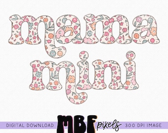 Mama and Mini Pretty Floral Sublimation PNG, Mama & Mini Shirt Design, Easter Sublimation, Floral Mama PNG, Commercial PNG