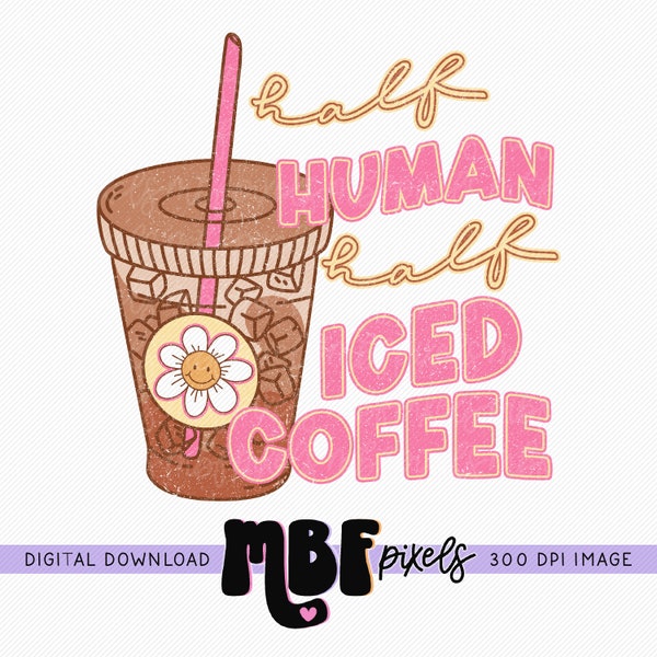 Half Human Half Iced Coffee Sublimation PNG, Coffee Lover Sublimation Design, Trendy PNG Design, Bestseller PNG, Commercial Use Graphic