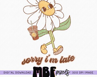 Sorry I'm Late Sublimation PNG, Iced Coffee Lover Sublimation PNG, Coffee Lover, Iced Coffee, Trendy Sublimation Design, Digital Design