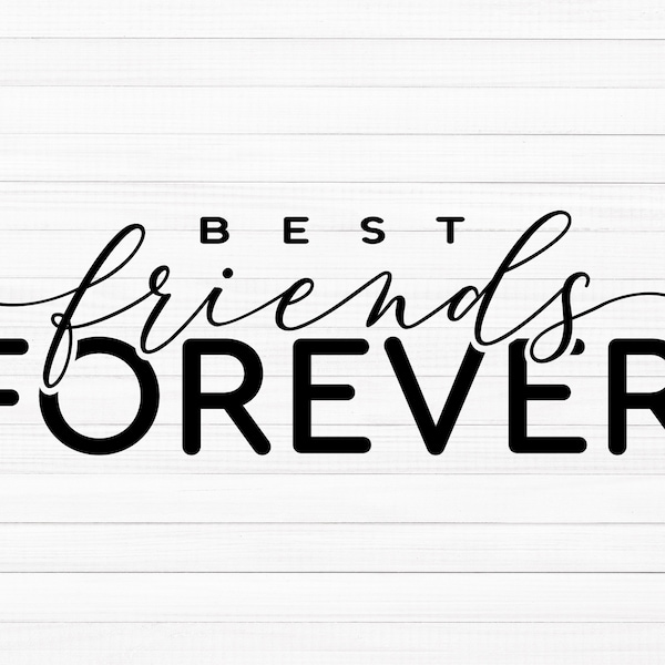 BEST Friends Forever SVG, Best Friends Saying Svg, Best Friends Quote Svg, Printable Vector, Cut File, Cricut, Friendship Shirt Print, BFF