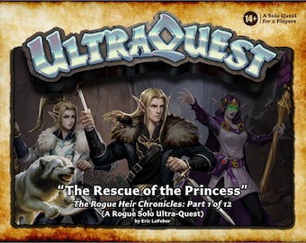 Pode incluir: Ilustração da caixa do jogo "UltraQuest: The Rescue of the Princess", um jogo de aventura de fantasia. A imagem apresenta três personagens élficos, um lobo e o título do jogo. O texto inclui "The Rogue Heir Chronicles: Part 1 of 12" e "A Solo Quest for 2 Players."