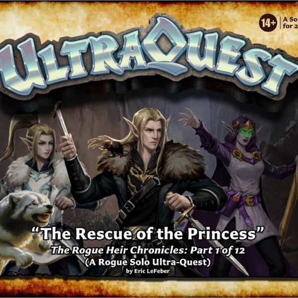 UltraQuest - The Rogue Heir Chronicles : Partie 1 sur 12 - "Le sauvetage de la princesse"