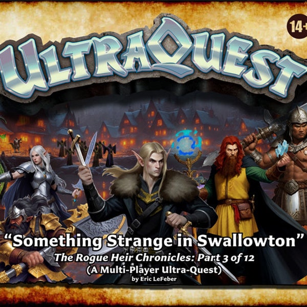 UltraQuest - The Rogue Heir Chronicles: Deel 3 van 12 - "Iets vreemds in Swallowton"