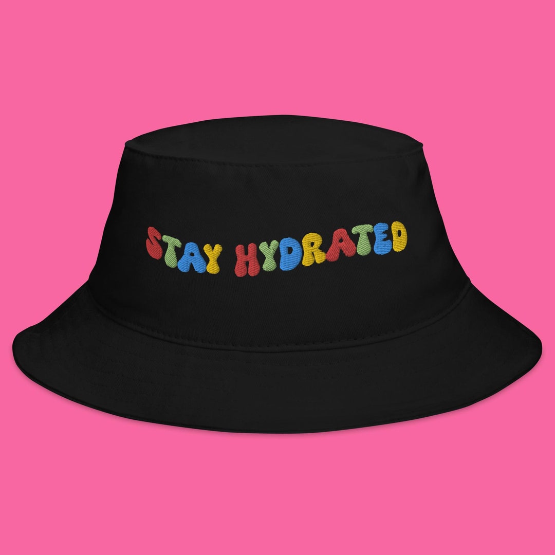 Stay Hydrated Bucket Hat Rave Bucket Hat EDM Festival Hat Etsy