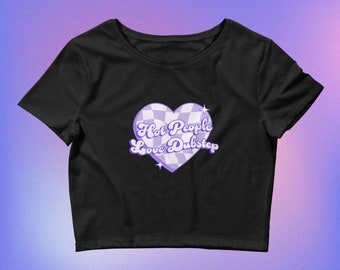 Hot People Love Dubstep Women’s Crop Baby Tee | Dubstep Lover Gift, Gift For Ravers, Bass Music Baby Tee, Rave Baby Tee, Dubstep T-Shirt