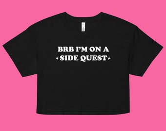 BRB On a Side Quest Women’s Boxy Crop Top