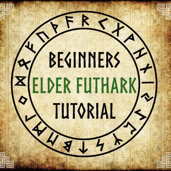 Elder Futhark Runes: An In-depth Beginners Tutorial & Interpretation Guide