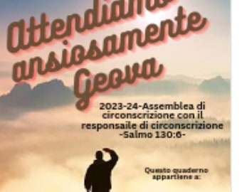 Attendiamo ansiosamente Geova- quaderno per l'assemblea di circoscrizione col sorvegliante di circoscrizione.