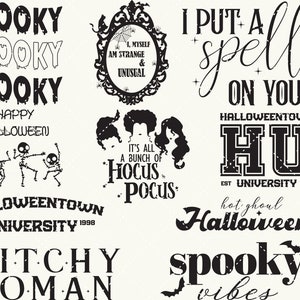May include: A set of 10 Halloween-themed digital designs featuring spooky phrases and illustrations. The designs include "Spooky", "Happy Halloween", "I Put A Spell On You", "Halloweentown University", "Witchy Woman", "It's All A Bunch Of Hocus Pocus", "Hot Ghoul Halloween", and "Spooky Vibes".