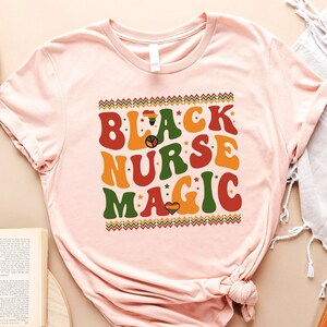 Black Nurse Magic T-Shirt, Black Woman TShirt, Black Pride Shirt, Black Lives Matter Tee, Black History Month Outfit, Inspirational TShirt