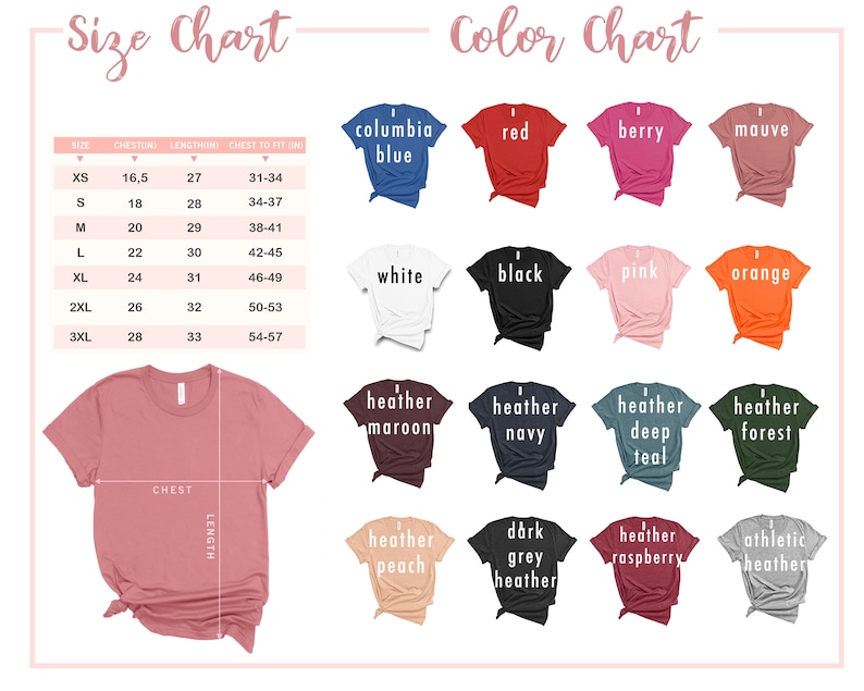 May include: Size chart and color chart for t-shirts. The size chart shows chest, length, and chest to fit in inches. The color chart shows a variety of colors, including Columbia blue, red, berry, mauve, white, black, pink, orange, heather maroon, heather navy, heather deep teal, heather forest, heather peach, dark grey heather, heather raspberry, and athletic heather.