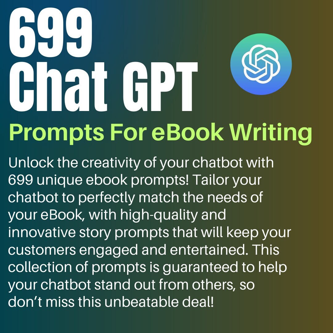 699 Chat GPT Prompts for Ebook Writing, to Help You Get Inspired