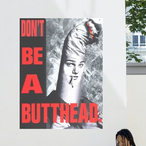 Vintage Anti-Smoking Poster: Don&#39;t Be a Butthead - Satin or Matte