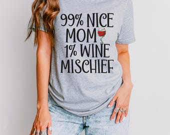 Funny Wine Mom Shirt for Women, Cute Motherhood Humor Tee, Relaxed Fit Graphic T Shirt, Gift for Wine Loving Moms, Wine Moms Club Gift