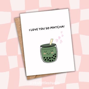 Carte I Love You So Matcha Bubble Tea - Punny asiatique, carte de voeux pour tous les jours/Saint-Valentin