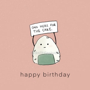 Carte de joyeux anniversaire - « Oni Here For The Cake » Onigiri, Asian Punny, Funny Cute Greeting, Célébration, Fête, Nourriture et boisson