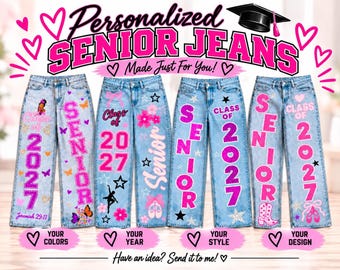 Personalized Senior Jeans, Custom Graduation Pants, Class of 2027, Hand Decorated Spirit Wear