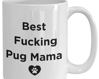 Pug Mama Gift, Pug Mom Gift, Pug Mama Coffee Mug, Pug Mom Coffee Mug, Mothers Day Gift, Pug Lover Gift, Funny Pug Mom Gifts, Best Pug Mama