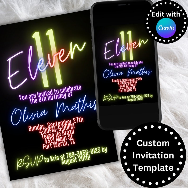 May include: Neon pink, blue, and yellow text on a black background reads "Eleven" with a large number "11" in yellow. The text below reads "You are invited to celebrate the 9th birthday of Olivia Mathis" with the date, time, and location of the party. The text "RSVP to Kris at 789-3456-0123 by August 20th!" is at the bottom of the invitation.