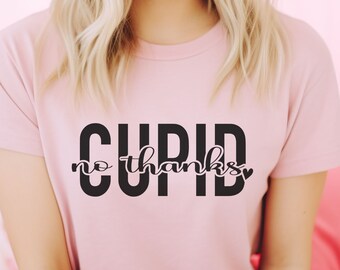 Cupid No Thanks SVG, Valentine's Day Shirts svg, Cute Valentines svg, Valentine Gift, Cut File for Cricut, Silhouette, heart svg, no cupid