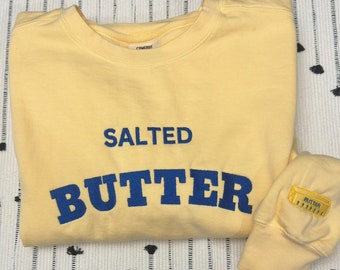 Salted butter embroidered sweatshirt, butter sweatshirt, embroidered butter sweatshirt, butter gift, baker gift, gift for baker, butter