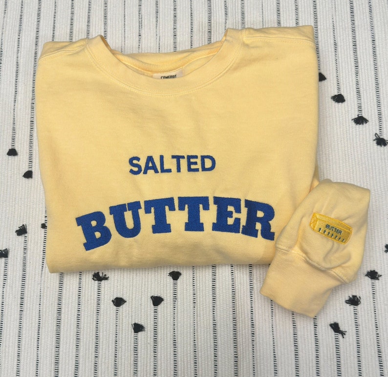 Salted butter embroidered sweatshirt, butter sweatshirt, embroidered butter sweatshirt, butter gift, baker gift, gift for baker, butter image 1