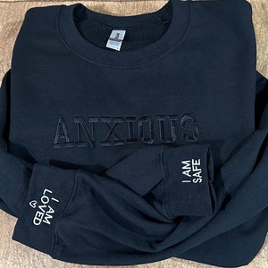 Custom Embroidered ANXIOUS Crewneck Sweatshirt, Anxiety sweatshirt, Mental Health awareness