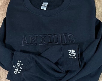 Custom Embroidered ANXIOUS Crewneck Sweatshirt, Anxiety sweatshirt, Mental Health awareness