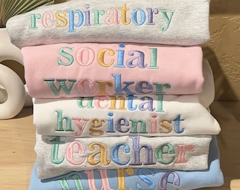 Custom pastel colors career embroidered sweatshirt, graduation gift, graduation sweatshirt, career sweatshirt, nurse sweatshirt