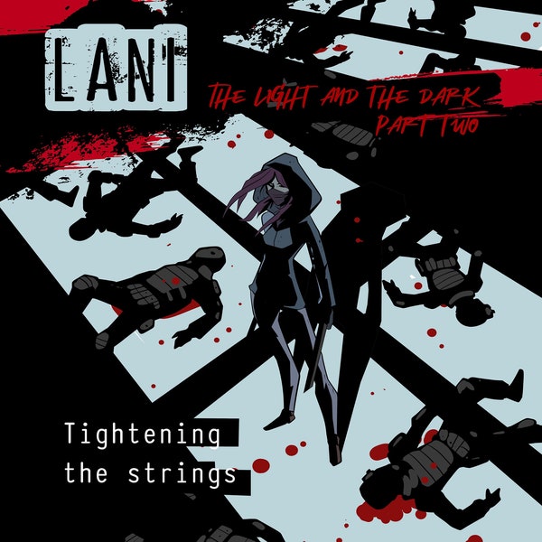 Lani: The light and the dark, Part 2, Tightening the strings