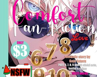 Romantic SPICY 18+ Fan-Fiction STORY from Gojo Satoru - Part 6 till Part 10 Special | 16577 Words | Instant DOWNLOAD