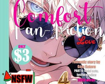 May include: Digital download cover art for a fan fiction story. The image features a manga-style illustration of a person wearing sunglasses. Text includes "Comfort Fan-Fiction Love", "ONLY $3", and "NSFW". The cover also includes the text "Romantic story by Gojo Satoru, PART 4: sinful acts, lustful & cottus, 3850 words."