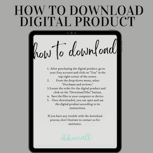May include: A digital tablet displays instructions on how to download a digital product. The text includes steps for Etsy users, such as locating the order and clicking the "Download Files" button. The screen also features the shop's logo.