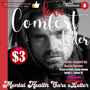 May include: Digital download cover art for a "Love Comfort Letter" featuring a grayscale portrait of a man. The title is in white script, with the word "Love" in red. Text includes "romantic support by Bucky Barnes" and "Mental Health Care eLetter."