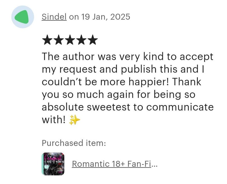 May include: A customer review with five stars, praising the author's kindness and the publication of a request. The review includes the text "Thank you so much again for being so absolute sweetest to communicate with!" and mentions a purchased item.