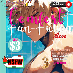 HISTORIA romántica de fanfiction para mayores de 18 años de Katsuki Bakugo - Especial de San Valentín / 3782 palabras / DESCARGA INMEDIATA