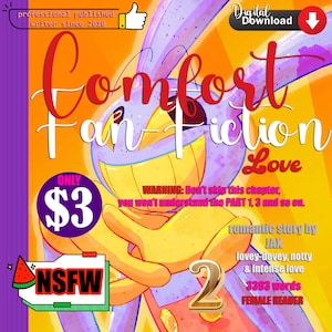 May include: Digital download cover art for "Comfort Fan Fiction Love." The image features a cartoon character with the text "Comfort Fan Fiction Love" in large, stylized lettering. Additional text includes "ONLY $3," "NSFW," and "romantic story by JAX."