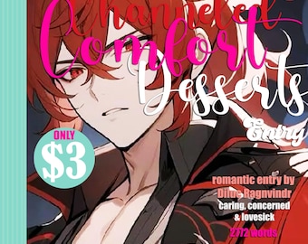 May include: A digital download of a romantic story titled "Channeled Comfort Desserts" by Dilue Ragnvindr. The cover features a red-haired anime character with red eyes. The text "Only $3" is in a teal circle. The text "Entry" is in a pink box. The text "2772 words" is in a pink box.