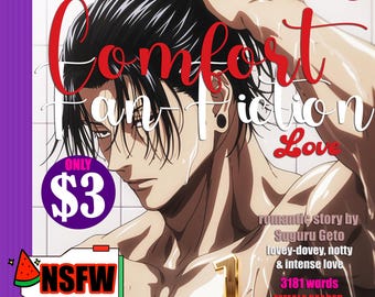 May include: Digital download cover art for a romance fan fiction. The image features a male anime character with wet hair. Text includes "Comfort Fan Fiction Love", "ONLY $3", and "NSFW". The cover also states "romantic story by Suguru Geto".