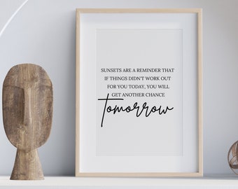 Sunsets are a reminder, Sunset quote, Motivational quote, Printable wall art, Black and white quote, office decor, Inspirational Wall art