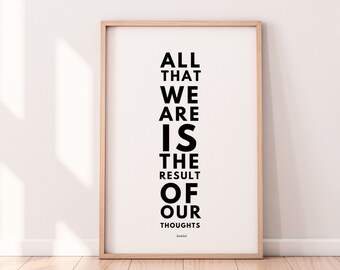 All That We Are is the Result of Our Thoughts, Buddah wall art, Buddah quote, Buddah, Printable wall art quote, Home decor, Office decor