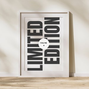 Limited Edition Typography Print: Black and White Motivational Wall Art (Digital Download)