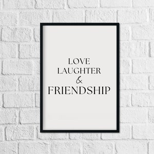 Love Laughter Friendship Quote Print: Minimalist Wall Art (Digital Download)