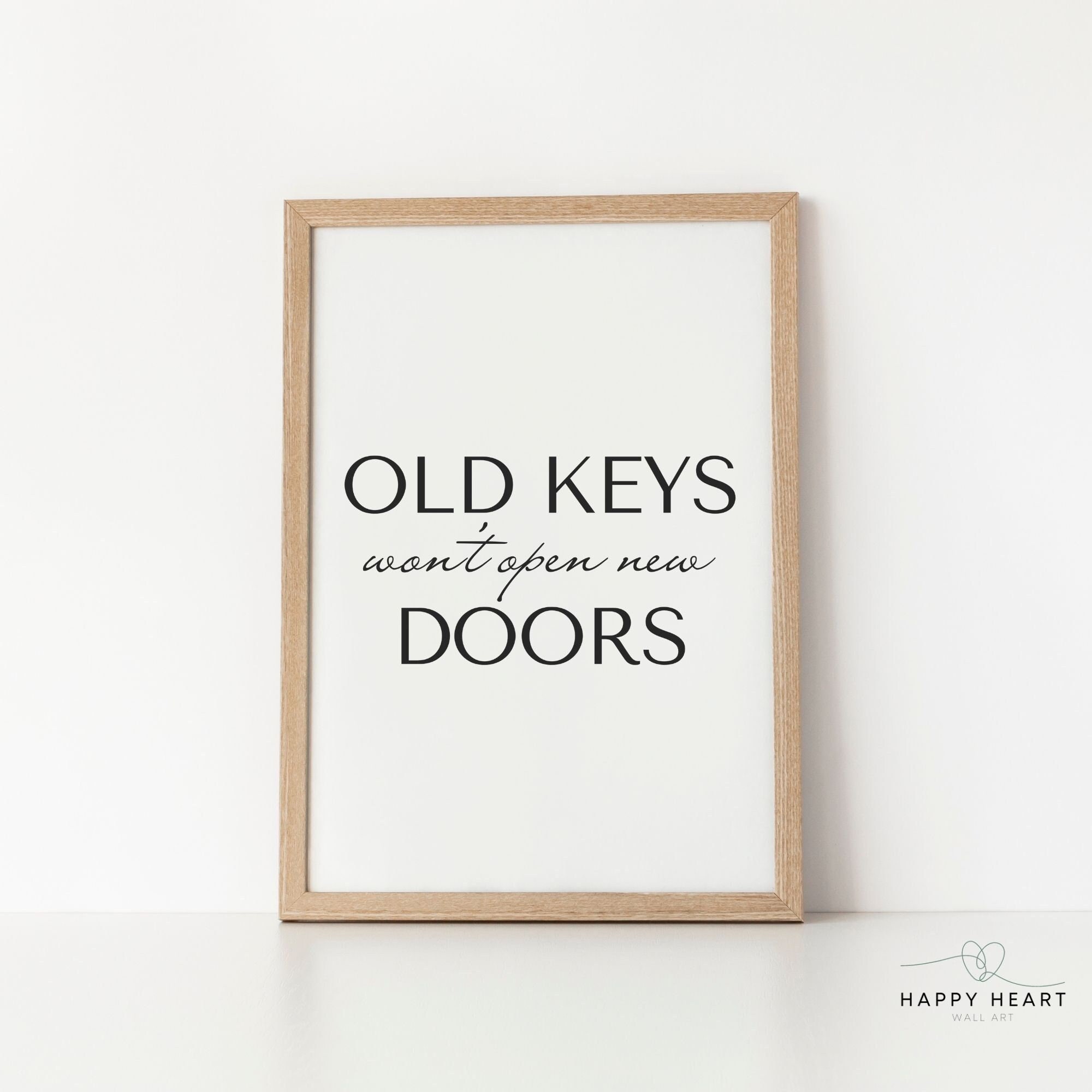 Old Keys Wont Open New Doors, Printable Wall Art, Motivational Quote