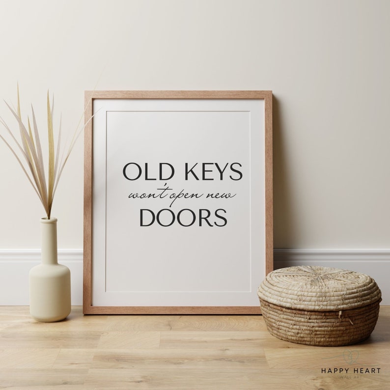 Old Keys Wont Open New Doors, Printable Wall Art, Motivational Quote